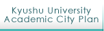 Kyushu University Academic City Plan